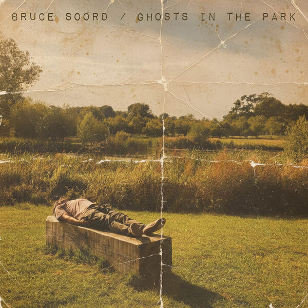 BRUCE SOORD: Ghosts In The Park (2026)