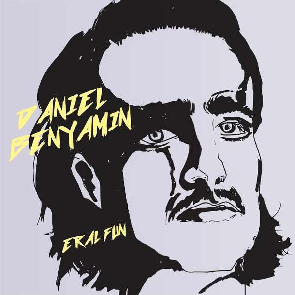 DANIEL BENYAMIN: Eral Fun (2022)