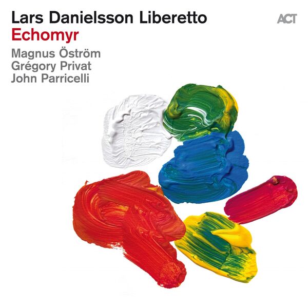 LARS DANIELLSON LIBERETTO: Echomyr (2026)